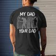 Firefighter Firefighter My Dad Your Dad For Fathers Day Men's T-shirt Back Print Gifts for Him