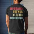 Firefighter Husband Father Legend Firefighter Fathers Day Men's T-shirt Back Print Gifts for Him