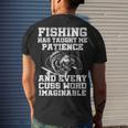 Fishing Has Taught Me Patience Men's Crewneck Short Sleeve Back Print T-shirt Gifts for Him