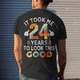 Happy 24Th Birthday Took Me 24 Years 24 Year Old Men's T-shirt Back Print Gifts for Him