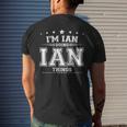 Im Ian Doing Ian Things Men's Crewneck Short Sleeve Back Print T-shirt Funny Gifts