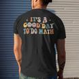 Back To School Its A Good Day To Do Math Teachers Groovy Men's T-shirt Back Print Gifts for Him