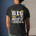 Sis Birthday Crew Sister Construction Birthday Party Men's T-shirt Back Print Gifts for Him