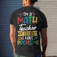 Teacher Im A Math Teacher Of Course I Have Problems Men's T-shirt Back Print Gifts for Him