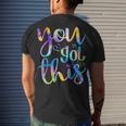 You Got This Teacher Student Testing Day Tie Dye Men's T-shirt Back Print Gifts for Him