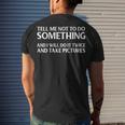 Tell Me Not To Do Something V3 Men's Crewneck Short Sleeve Back Print T-shirt Gifts for Him