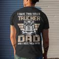Trucker Trucker And Dad Quote Semi Truck Driver Mechanic _ V3 Men's T-shirt Back Print Gifts for Him