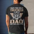 Trucker Trucker And Dad Quote Semi Truck Driver Mechanic V2 Men's T-shirt Back Print Gifts for Him