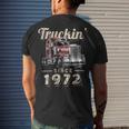 Trucker Truckin Since 1972 Trucker Big Rig Driver 50Th Birthday Men's T-shirt Back Print Gifts for Him