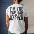 Im The Captain I Make Ship Happen Funny Boating Boat Retro  Men's Crewneck Short Sleeve Back Print T-shirt
