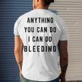 Anything You Can Do I Can Do Bleeding V3 Men's Crewneck Short Sleeve Back Print T-shirt Gifts for Him