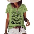 Strong Woman Be The Woman You Needed As A Girl Women's Loose T-shirt Green