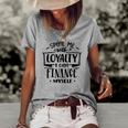Strong Woman Spoil Me With Loyalty I Can Finance Myself Women's Loose T-shirt Grey