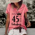 45 Year Old Sassy Classy Fabulous Women 45Th Birthday Women's Loose T-shirt Watermelon
