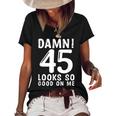 45 Year Old Funny 45Th Birthday Funny Quote 45 Years Women's Short Sleeve Loose T-shirt Black