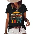 Awesome Since July 1977 45Th Birthday Gift 45 Years Old Women's Short Sleeve Loose T-shirt Black