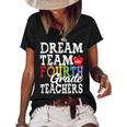 Fourth Grade Teachers Dream Team Aka 4Th Grade Teachers Women's Short Sleeve Loose T-shirt Black