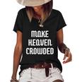 Make Heaven Crowded Christian Church Bible Faith Pastor Gift Women's Short Sleeve Loose T-shirt Black