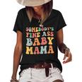 Somebodys Fine Ass Baby Mama Women's Short Sleeve Loose T-shirt Black