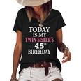 Today Is My Twin Sisters 45Th Birthday Party 45 Years Old Women's Short Sleeve Loose T-shirt Black