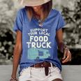 Food Truck Support Your Local Food Truck Great Gift Women's Short Sleeve Loose T-shirt Blue