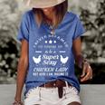 I Never Dreamed Id Grow Up To Be A Super Sexy Chicken Lady Women's Short Sleeve Loose T-shirt Blue
