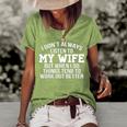 I Dont Always Listen To My Wife V2 Women's Short Sleeve Loose T-shirt Green