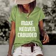 Make Heaven Crowded Christian Church Bible Faith Pastor Gift Women's Short Sleeve Loose T-shirt Green