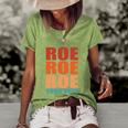 Roe Roe Roe Your Vote | Pro Roe | Protect Roe V Wade Women's Short Sleeve Loose T-shirt Green