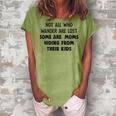 Not All Who Wander Are Lost Some Are Moms Hiding From Their Kids Joke Women's Loosen T-shirt Grey
