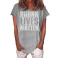 Drunk Lives Matter  St Patricks Day Beer Drinking  Women's Loosen Crew Neck Short Sleeve T-Shirt Green