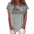 I Love You All Class Dismissed Teacher Last Day Of School V4 Women's Loosen Crew Neck Short Sleeve T-Shirt White