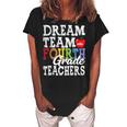 Fourth Grade Teachers Dream Team Aka 4Th Grade Teachers Women's Loosen Crew Neck Short Sleeve T-Shirt Black