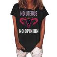 Womens No Uterus No Opinion Pro Choice Feminism Equality Women's Loosen Crew Neck Short Sleeve T-Shirt Black
