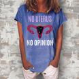Womens No Uterus No Opinion Pro Choice Feminism Equality Women's Loosen Crew Neck Short Sleeve T-Shirt Blue