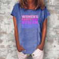 Womens Rights Are Human Rights Feminist Pro Choice Women's Loosen Crew Neck Short Sleeve T-Shirt Blue