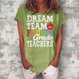 Fourth Grade Teachers Dream Team Aka 4Th Grade Teachers Women's Loosen Crew Neck Short Sleeve T-Shirt Green