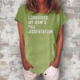 I Survived My Mom&8217S Phd Dissertation Women's Loosen Crew Neck Short Sleeve T-Shirt Green