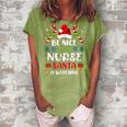 Nurse Christmas - Be Nice To The Nurse Santa Is Watching Women's Loosen Crew Neck Short Sleeve T-Shirt Green