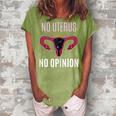 Womens No Uterus No Opinion Pro Choice Feminism Equality Women's Loosen Crew Neck Short Sleeve T-Shirt Green