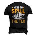 Here To Spill The Tea Usa Independence 4Th Of July Graphic Men's 3D T-Shirt Back Print Black