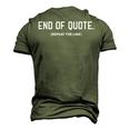 Joe Biden End Of Quote Repeat The Line V3 Men's 3D T-shirt Back Print Army Green