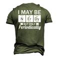 Nerd &8211 I May Be Nerdy But Only Periodically Men's 3D T-Shirt Back Print Army Green