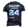 Damn I Make 24 Look Good 24 Years Old Happy Birthday Cool Men's 3D T-shirt Back Print Navy Blue