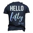 Hello 50 Fifty Est 1972 50Th Birthday 50 Years Old Men's 3D T-shirt Back Print Navy Blue