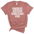 Lovely Funny Cool Sarcastic Sisters On The Loose Sisters  Women's Short Sleeve T-shirt Unisex Crewneck Soft Tee Heather Mauve