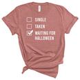 Single Taken Waiting For Halloween Spend All Year Unisex Crewneck Soft Tee Heather Mauve