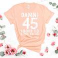 45 Year Old Funny 45Th Birthday Funny Quote 45 Years Unisex Crewneck Soft Tee Heather Peach