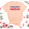 Feminist Flowers Us Pro Choice Forced Birth Is Not Freedom Unisex Crewneck Soft Tee Heather Peach Feminist Flowers Us Pro Choice Forced Birth Is Not Freedom Unisex Crewneck Soft Tee Heather Peach