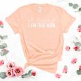 Funny Mothers Day  Oh Honey I Am That Mom Mothers Day  Women's Short Sleeve T-shirt Unisex Crewneck Soft Tee Heather Peach